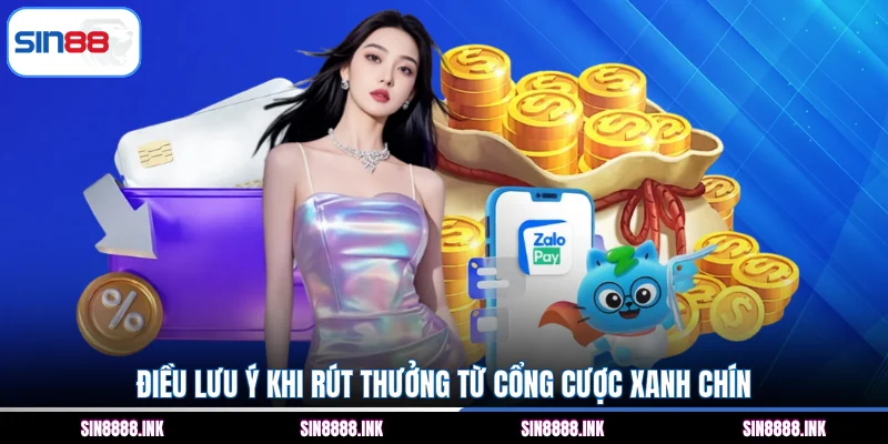 Điều lưu ý khi rút thưởng từ cổng cược xanh chín
