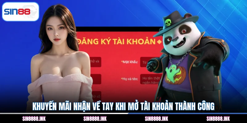 Khuyến mãi nhận về tay khi mở tài khoản thành công