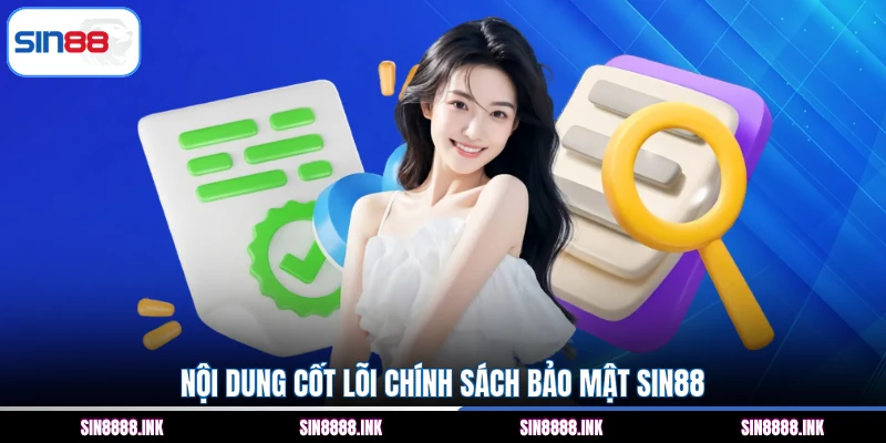 Nội dung cốt lõi chính sách bảo mật SIN88