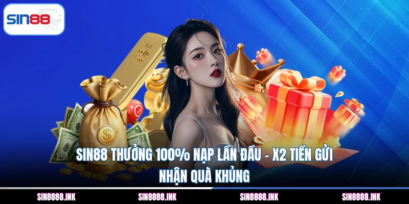 Tổng quan khuyến mãi thưởng 100% nạp tiền